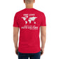 irresponsible - One Love Short Sleeve T-shirt