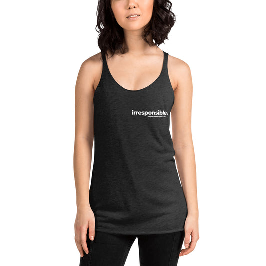 irresponsible - Estd Women's Racerback Tank